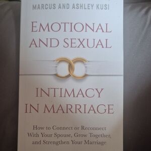 Emotional and Sexual Intimacy In Marriage